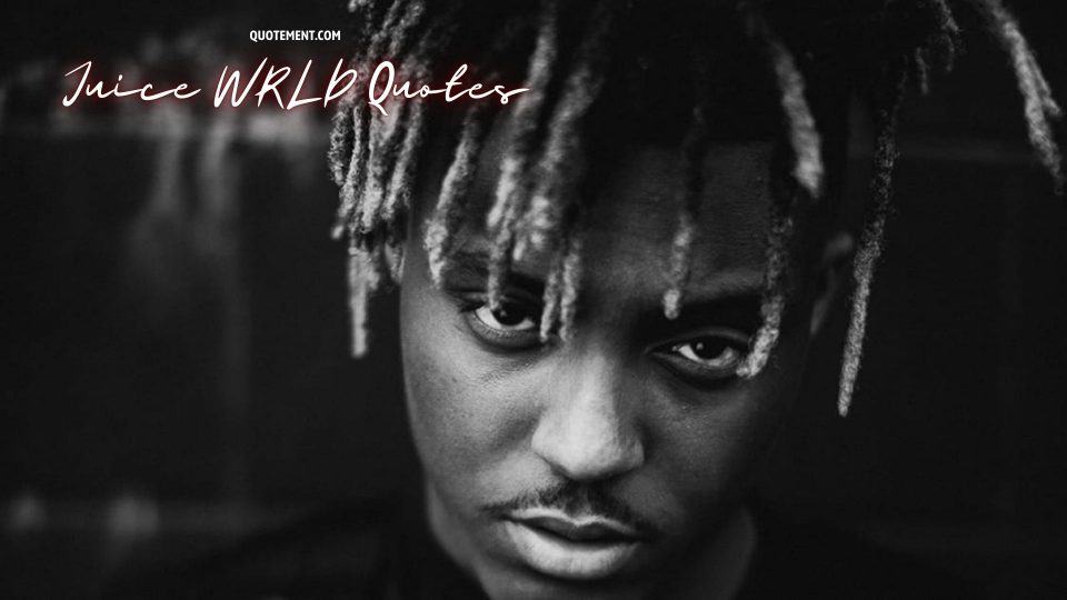 120 Most Inspiring Juice WRLD Quotes Of All Time