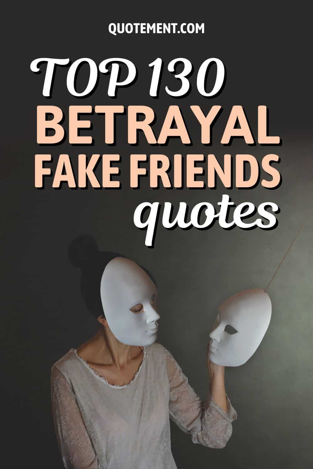 130 Betrayal Fake Friends Quotes To Unmask Phonies