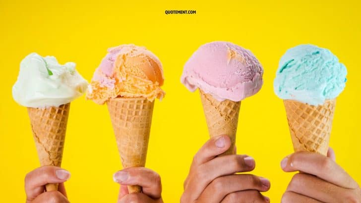 130 Ice Cream Quotes To Support Your Sugar Cravings