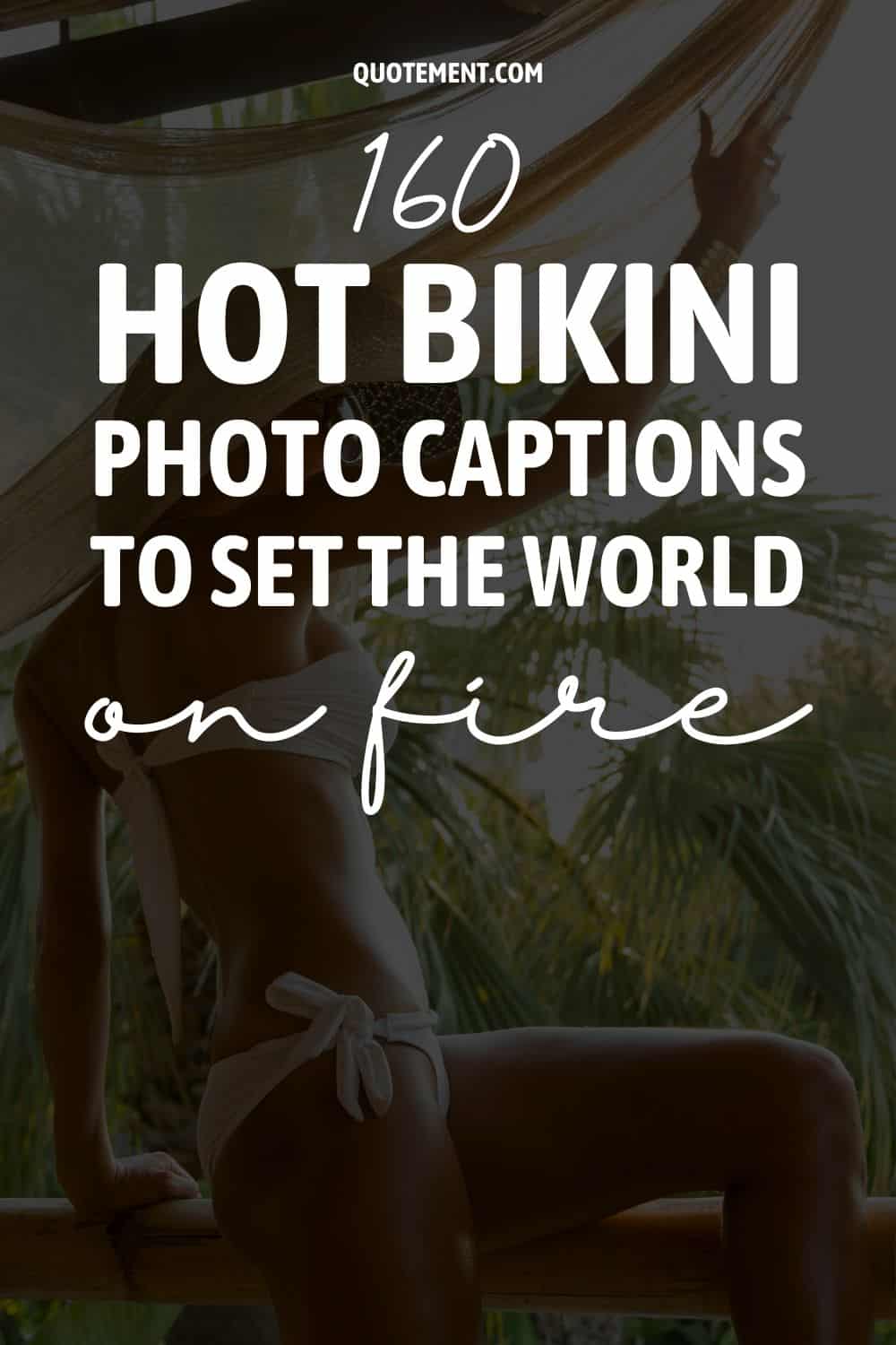 160 Hot Bikini Photo Captions To Set The World On Fire
