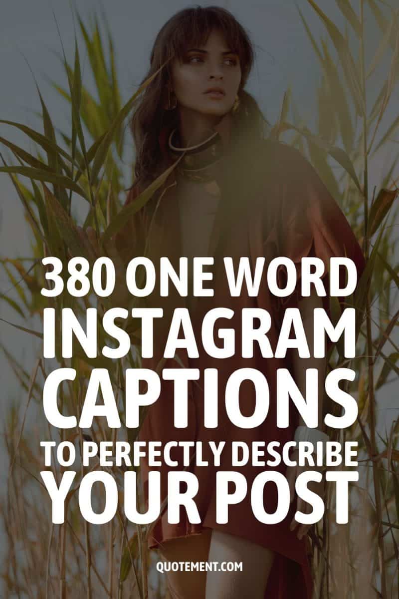380 One Word Instagram Captions To Perfectly Describe Your Post