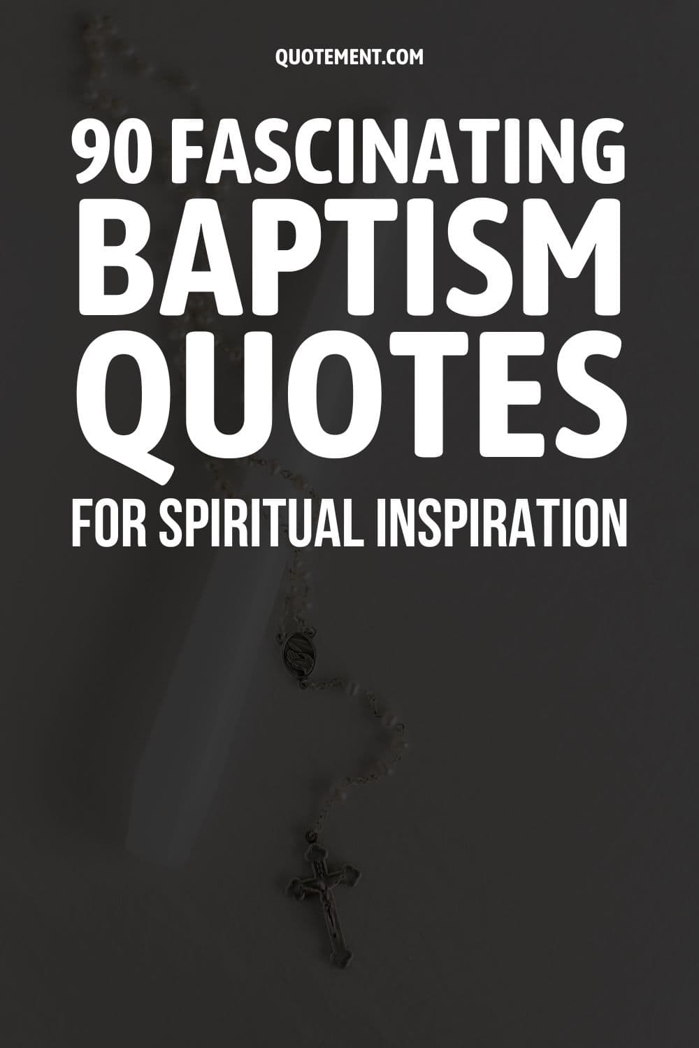 90 Fascinating Baptism Quotes For Spiritual Inspiration