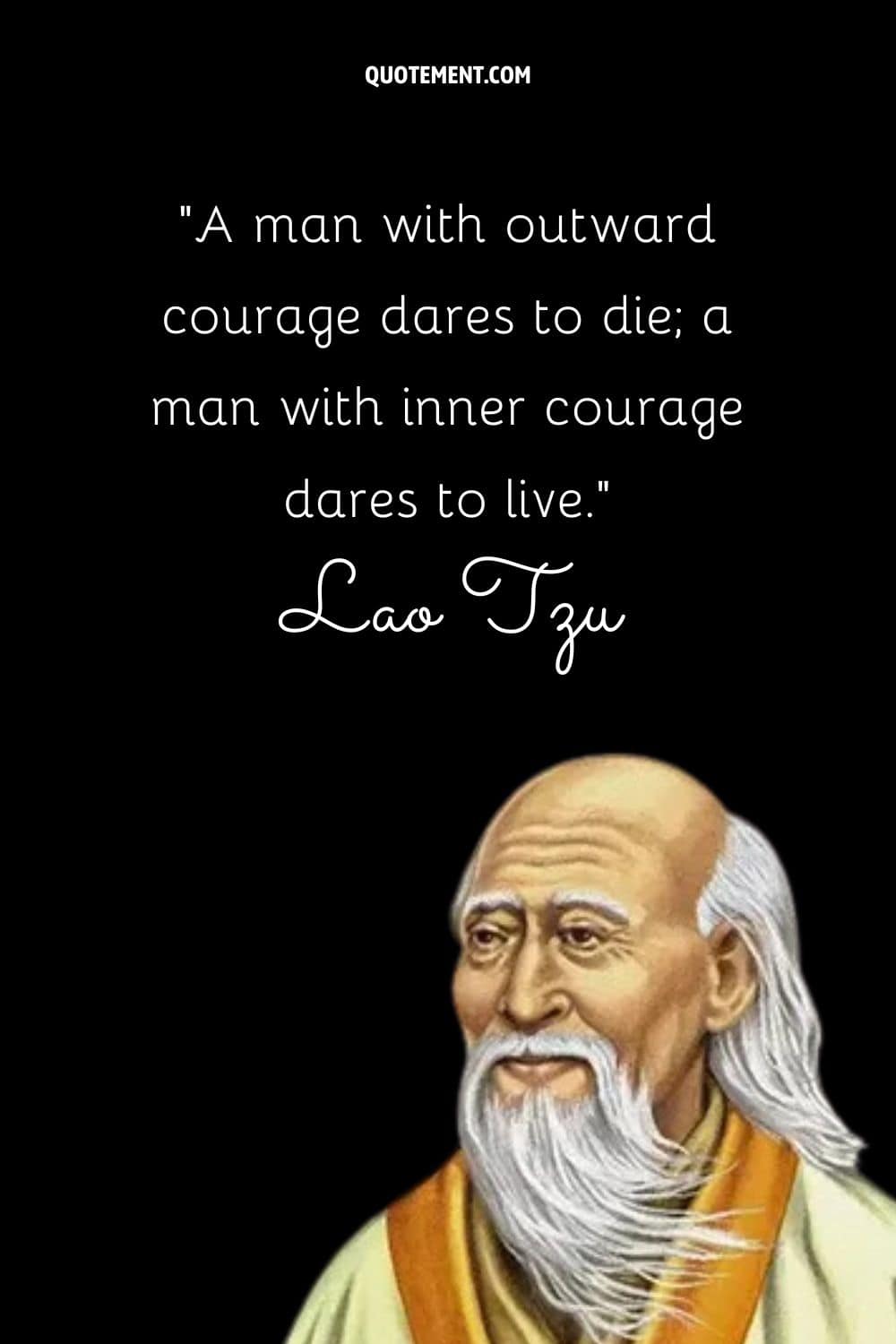 A man with outward courage dares to die; a man with inner courage dares to live