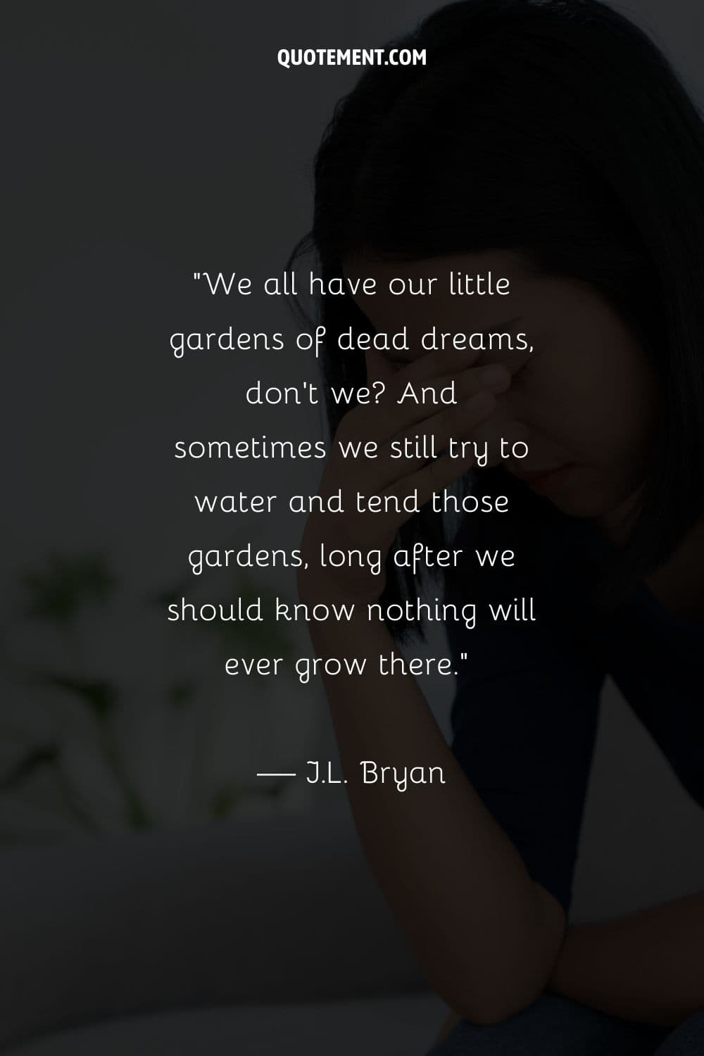 And sometimes we still try to water and tend those gardens, long after we should know nothing will ever grow there