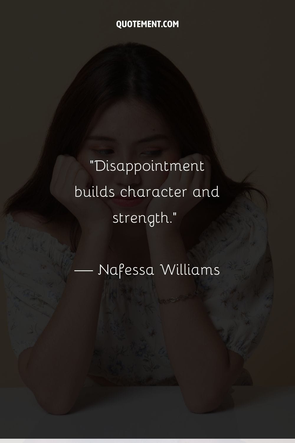 Disappointment builds character and strength