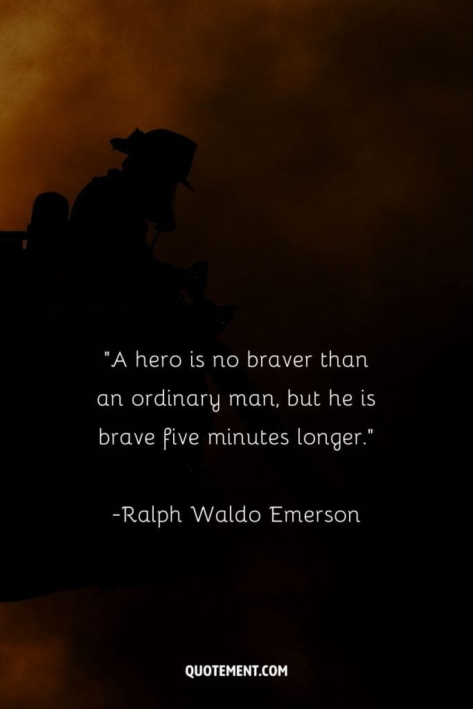 100 Firefighter Quotes To Celebrate Real-Life Heroes