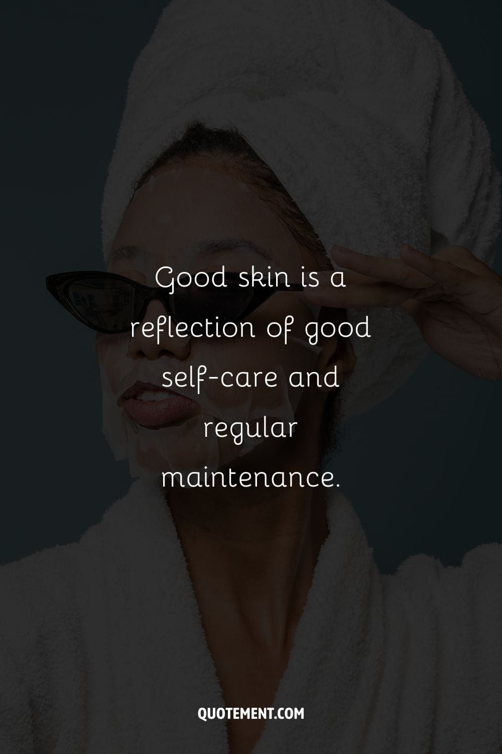 Good skin is a reflection of good self-care and regular maintenance.