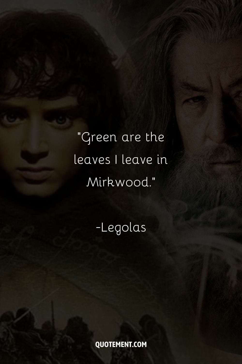 Green are the leaves I leave in Mirkwood