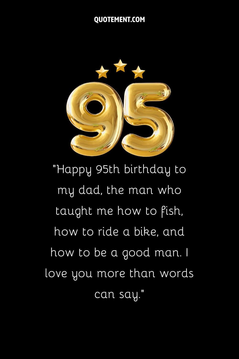 "Feliz 95 cumpleaños a mi padre, el hombre que me enseñó a pescar, a montar en bicicleta y a ser un buen hombre".