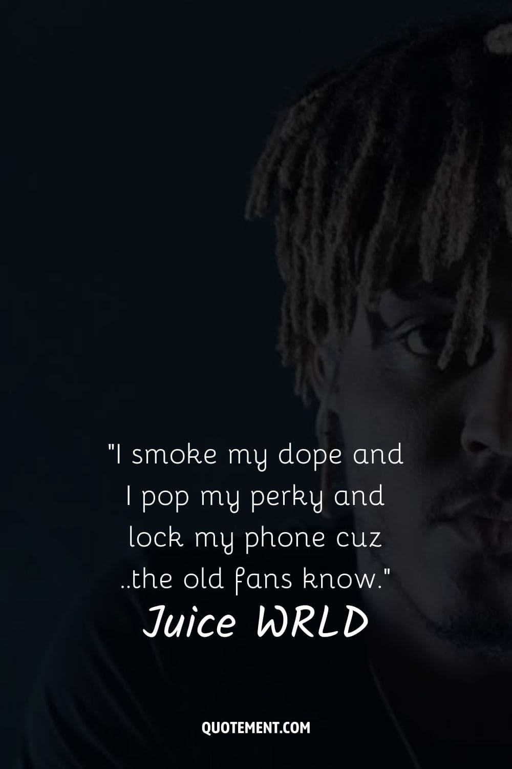 I smoke my dope and I pop my perky and lock my phone cuz ..the old fans know.