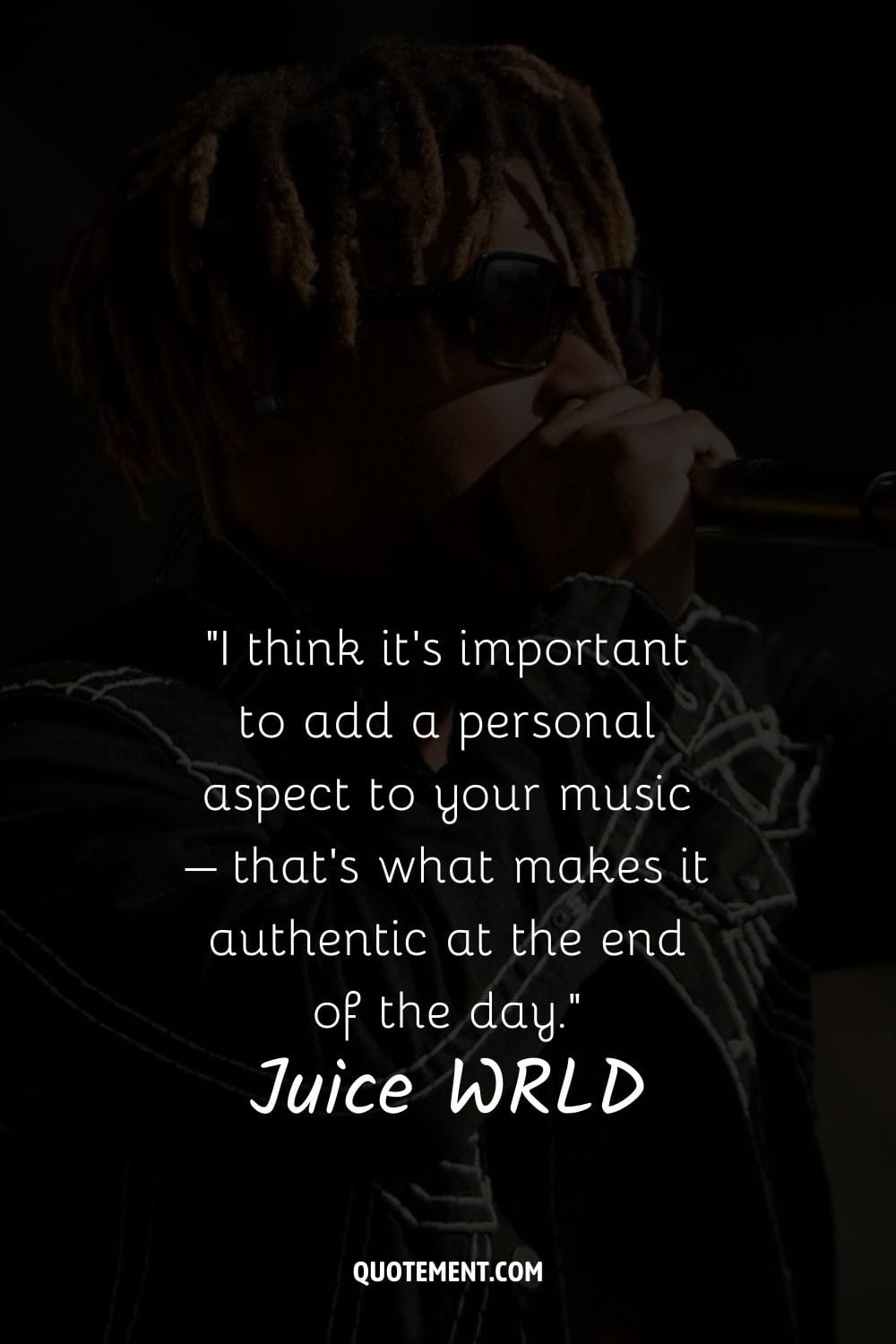 I think it’s important to add a personal aspect to your music – that’s what makes it authentic at the end of the day