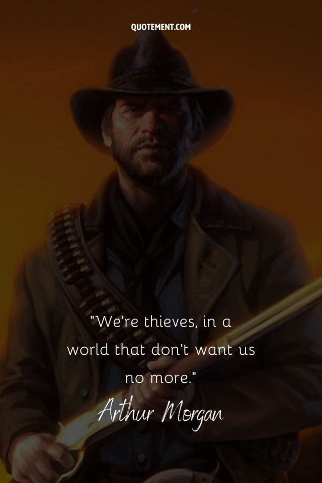 80 Unforgettable Arthur Morgan Quotes On Life And Survival