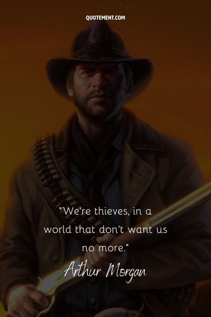 80 Unforgettable Arthur Morgan Quotes On Life And Survival