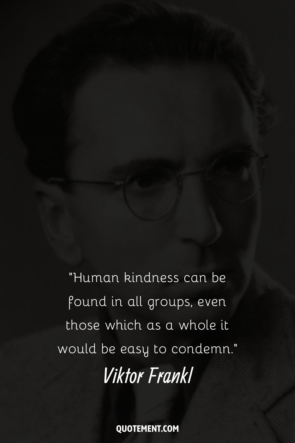 Image of Viktor Frankl representing his quote on human kindness.