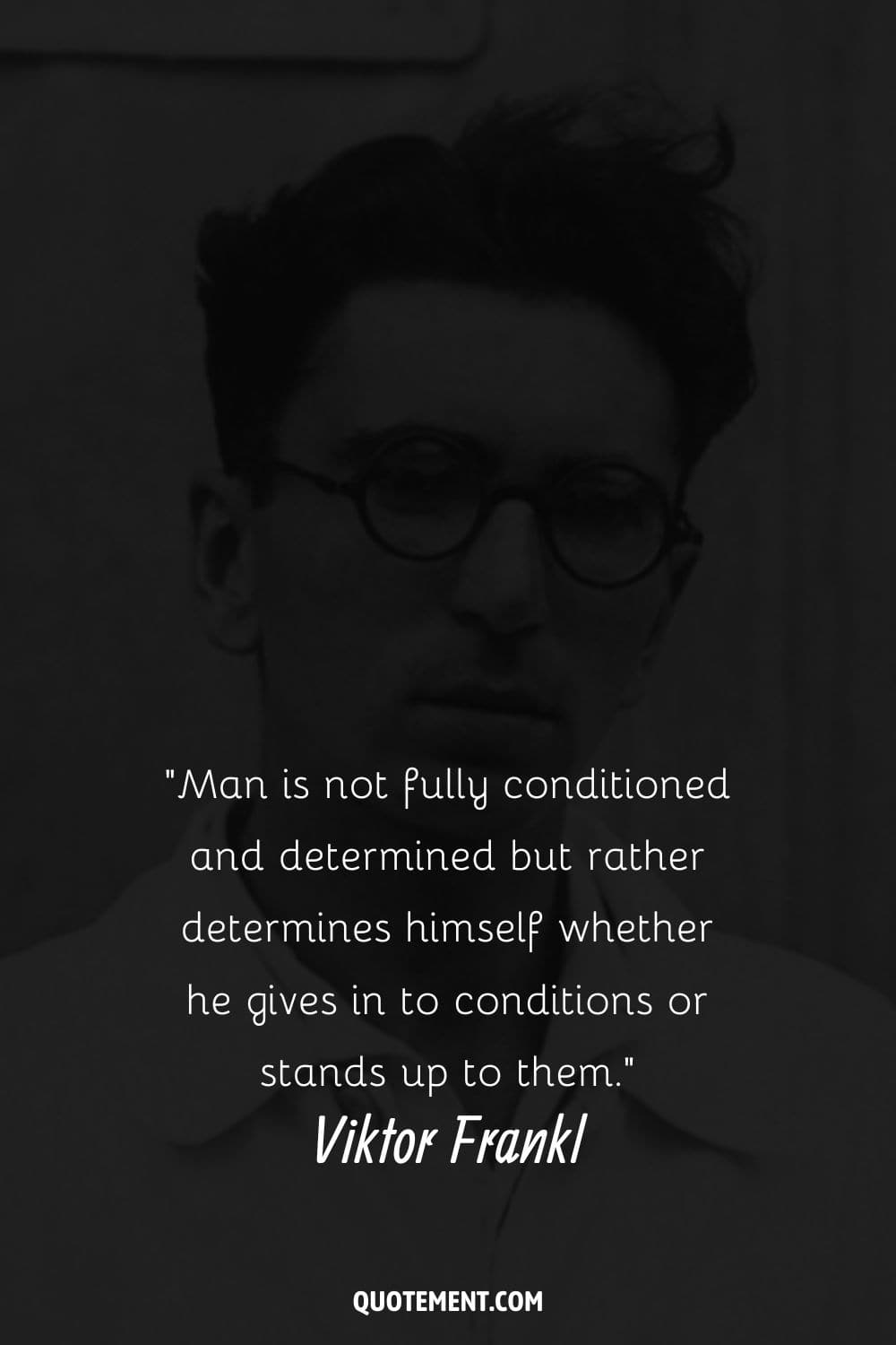 Image of Viktor Frankl wearing white representing quote about choosing.
