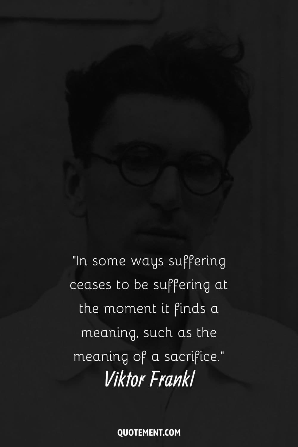 Image of Viktor Frankl wearing white shirt representing his quote on suffering.