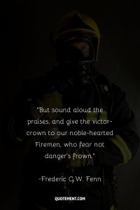 100 Firefighter Quotes To Celebrate Real-Life Heroes