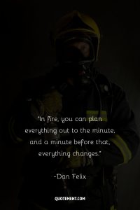 100 Firefighter Quotes To Celebrate Real-Life Heroes