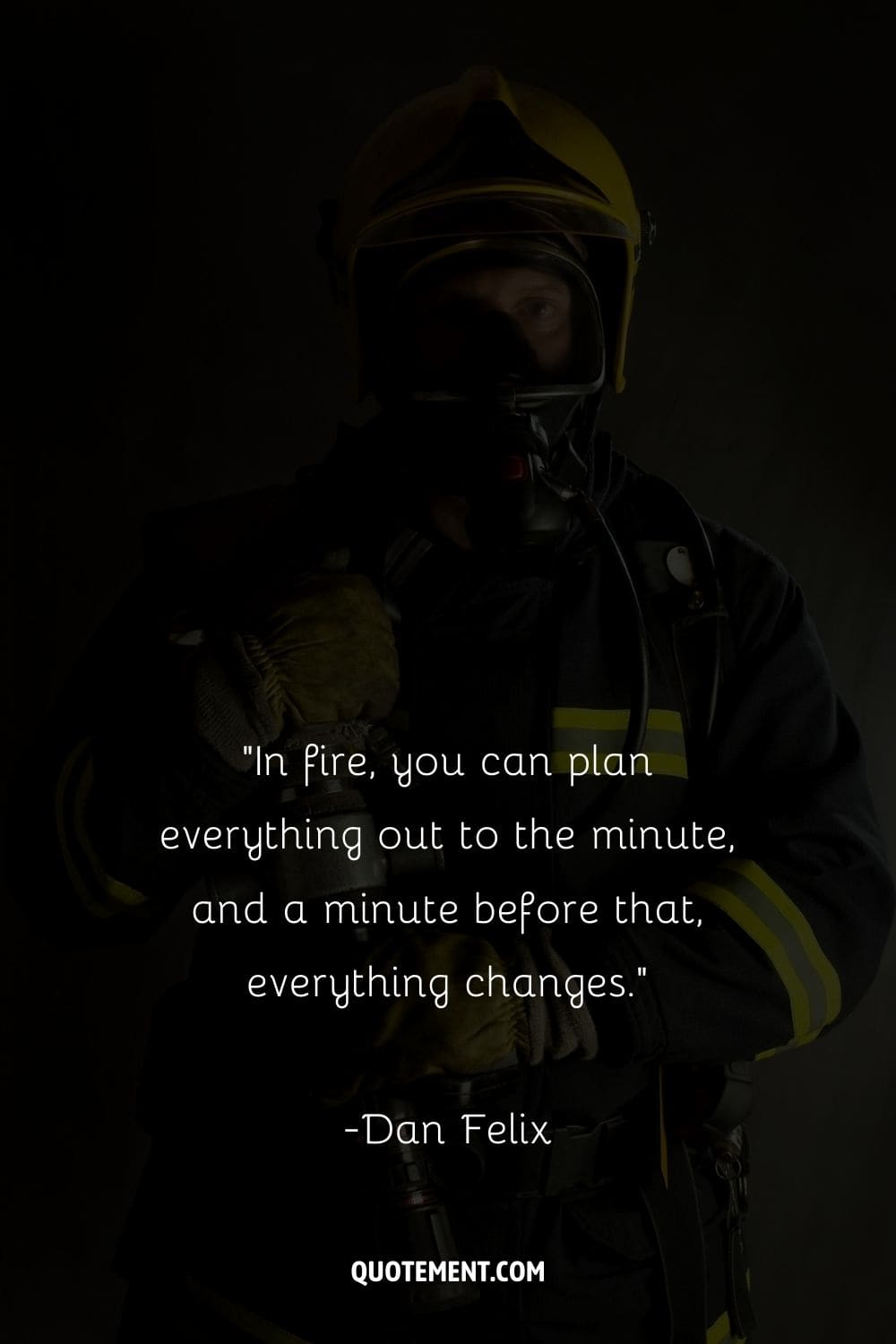 Image of a firefighter representing the best quote about fire.
