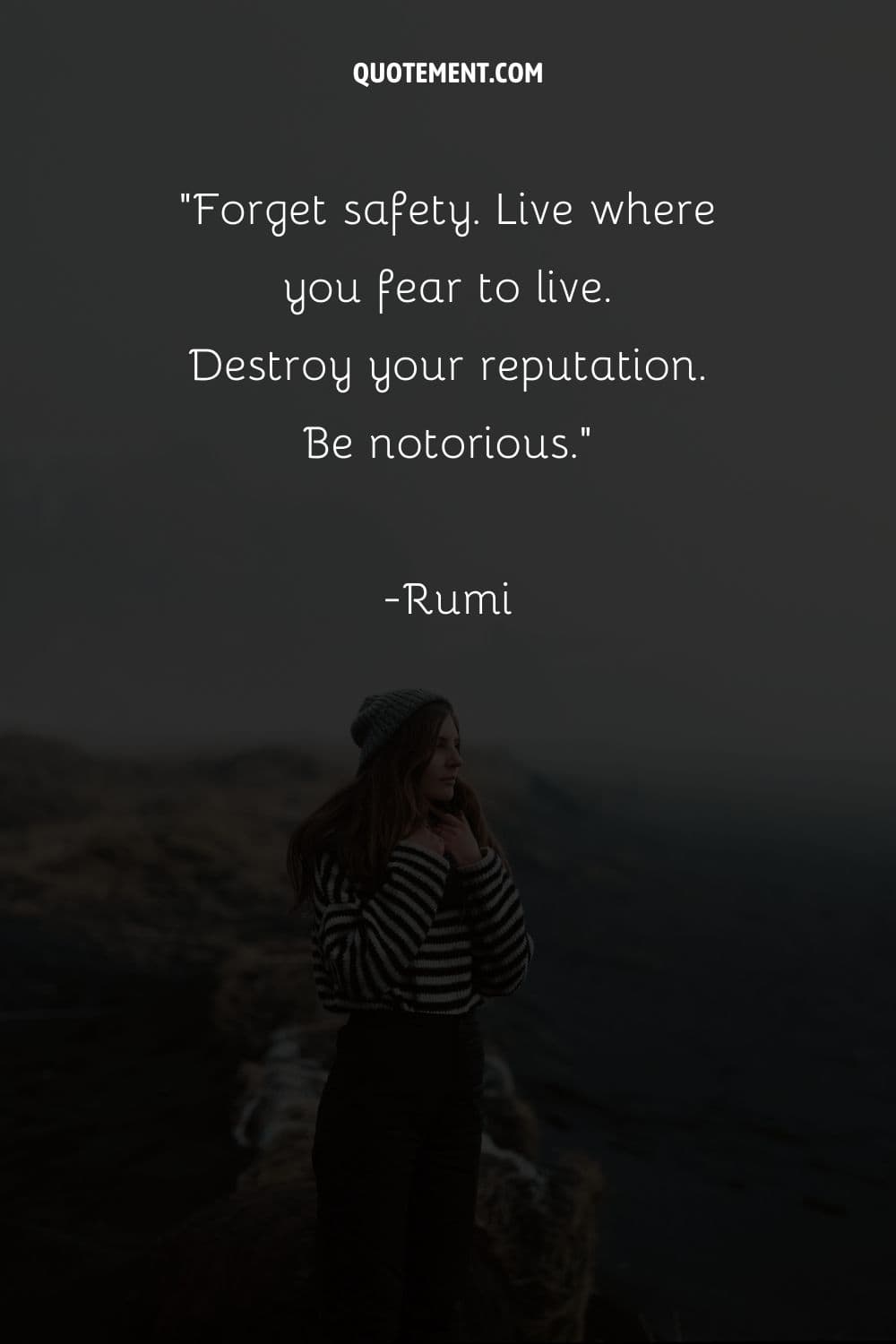 Image of a girl gazing over hills representing a quote about being notorious.