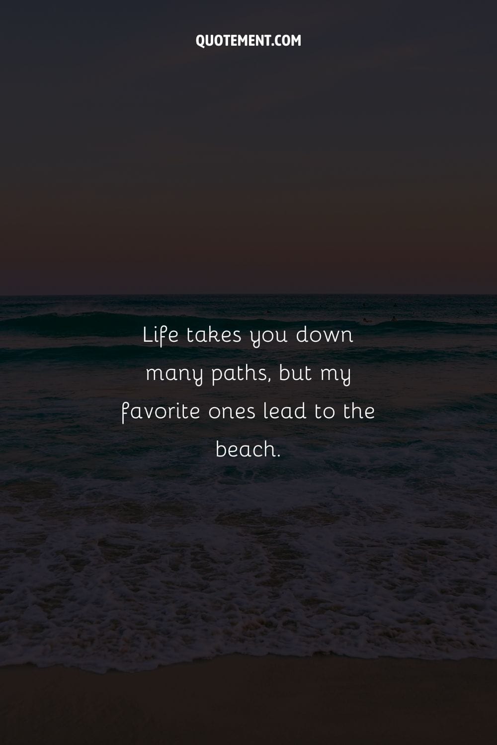 Life takes you down many paths, but my favorite ones lead to the beach.