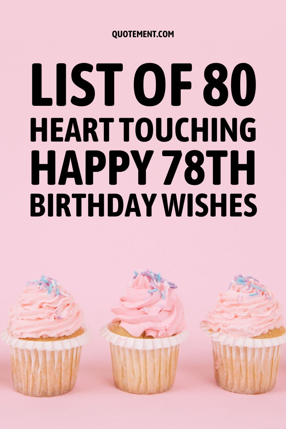 List Of 80 Heart Touching Happy 78th Birthday Wishes
