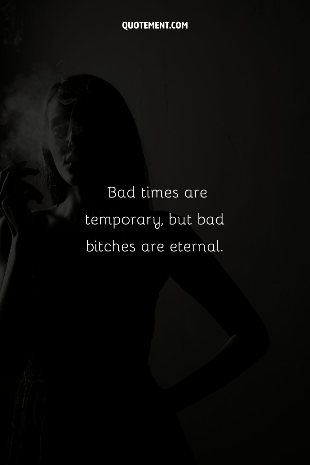Monochrome image of a girl smoking a cigarette representing a bad bitch caption.