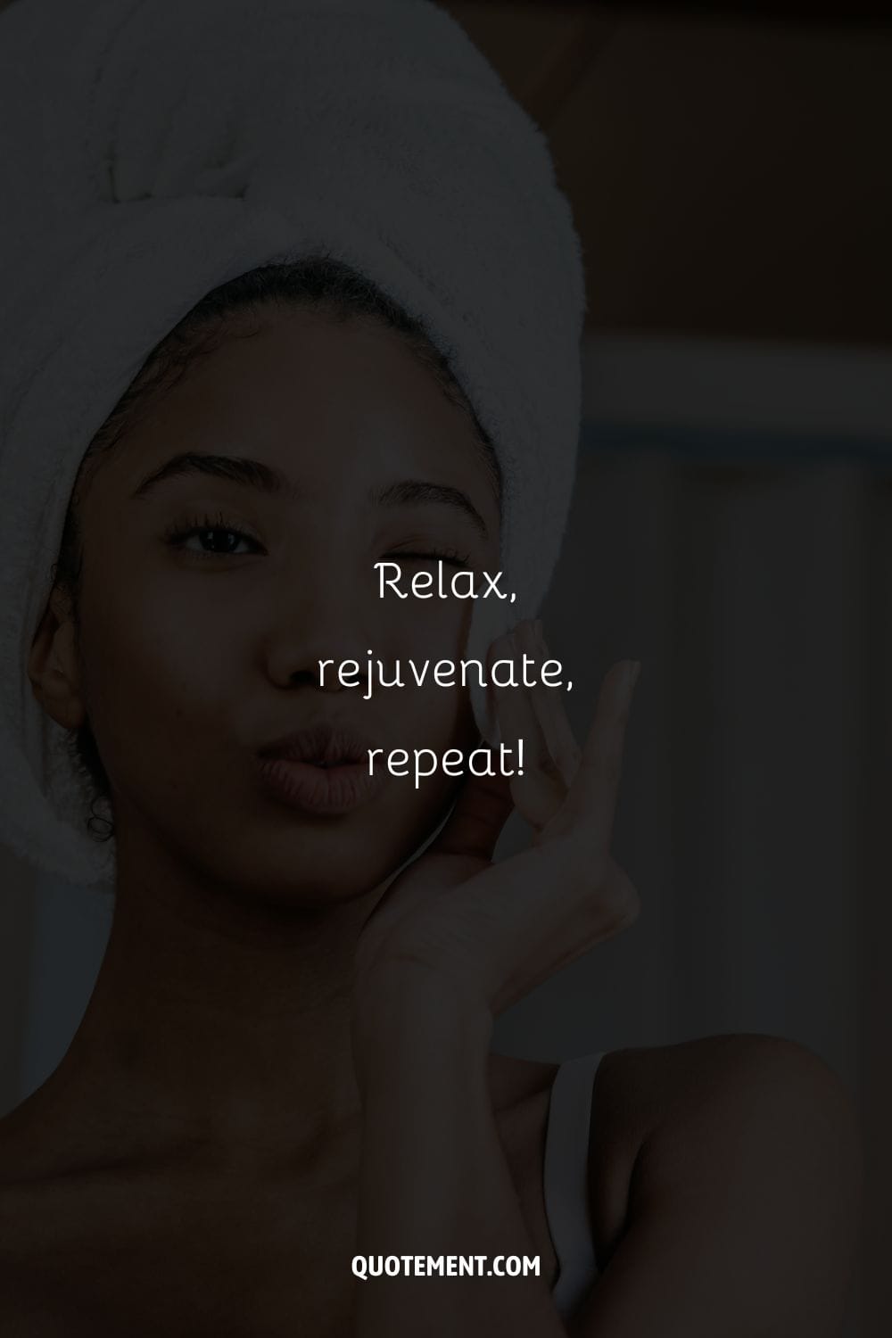 Relax, rejuvenate, repeat!