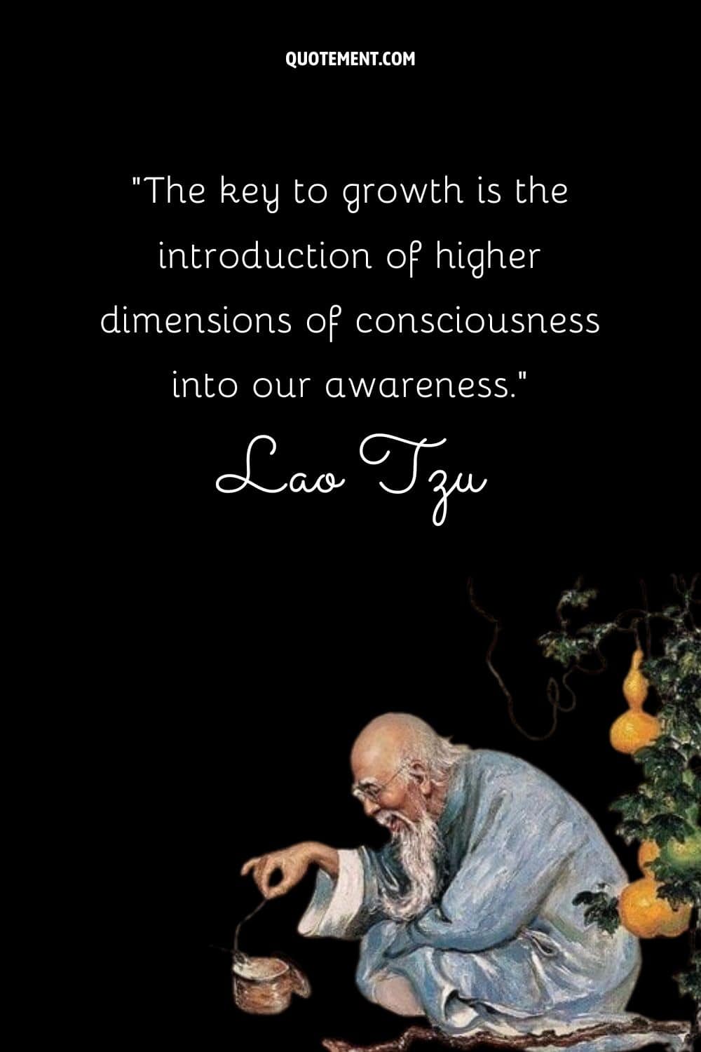 The key to growth is the introduction of higher dimensions of consciousness into our awareness