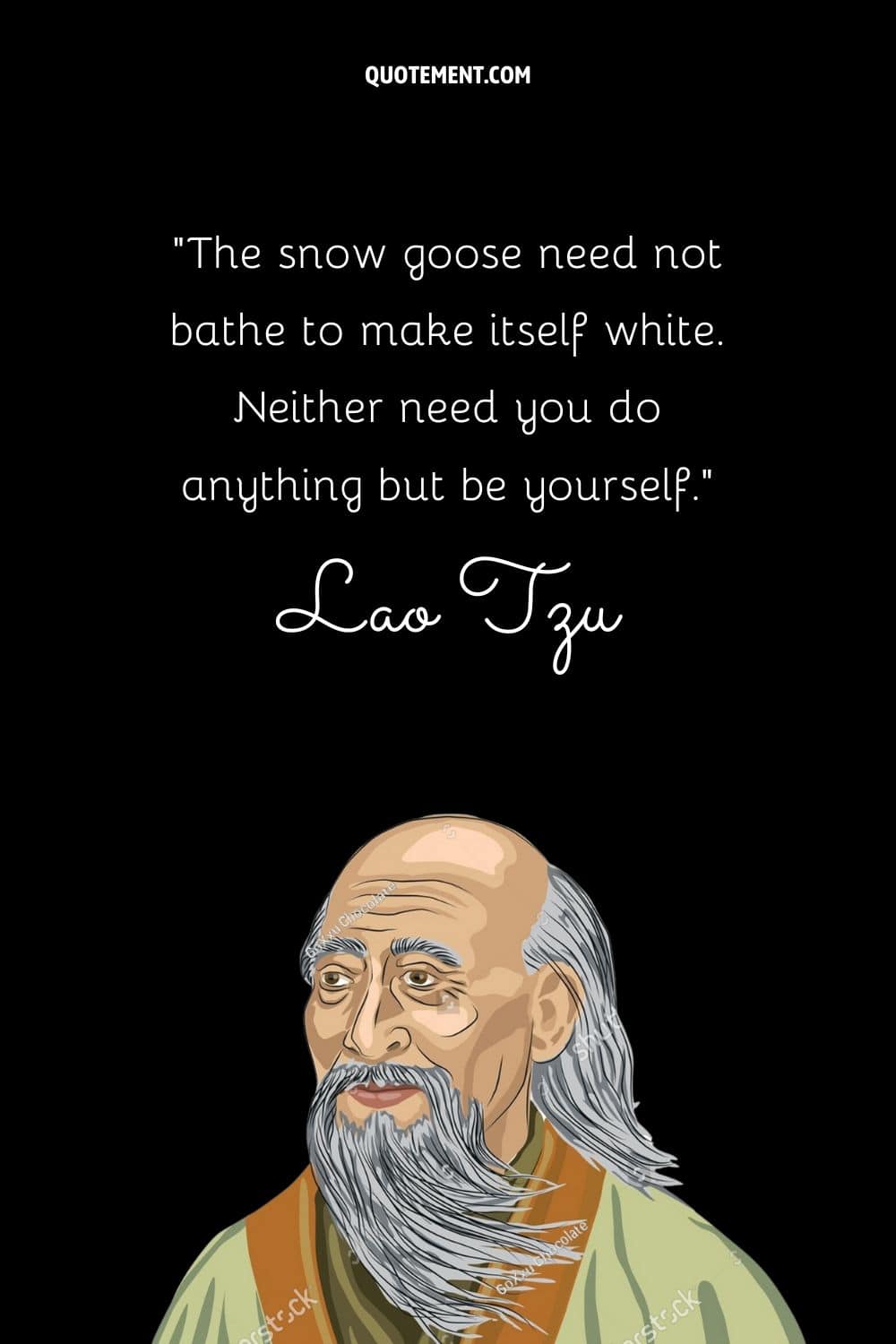 The snow goose need not bathe to make itself white. Neither need you do anything but be yourself