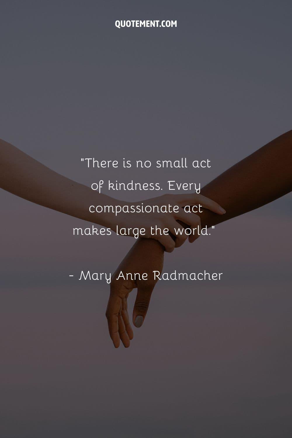 There is no small act of kindness.