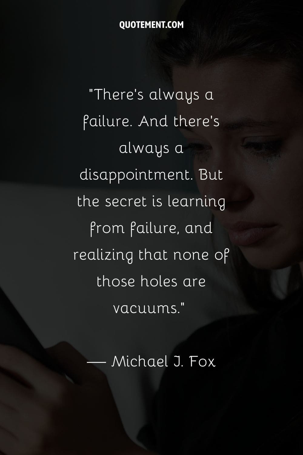 There’s always a failure. And there’s always a disappointment