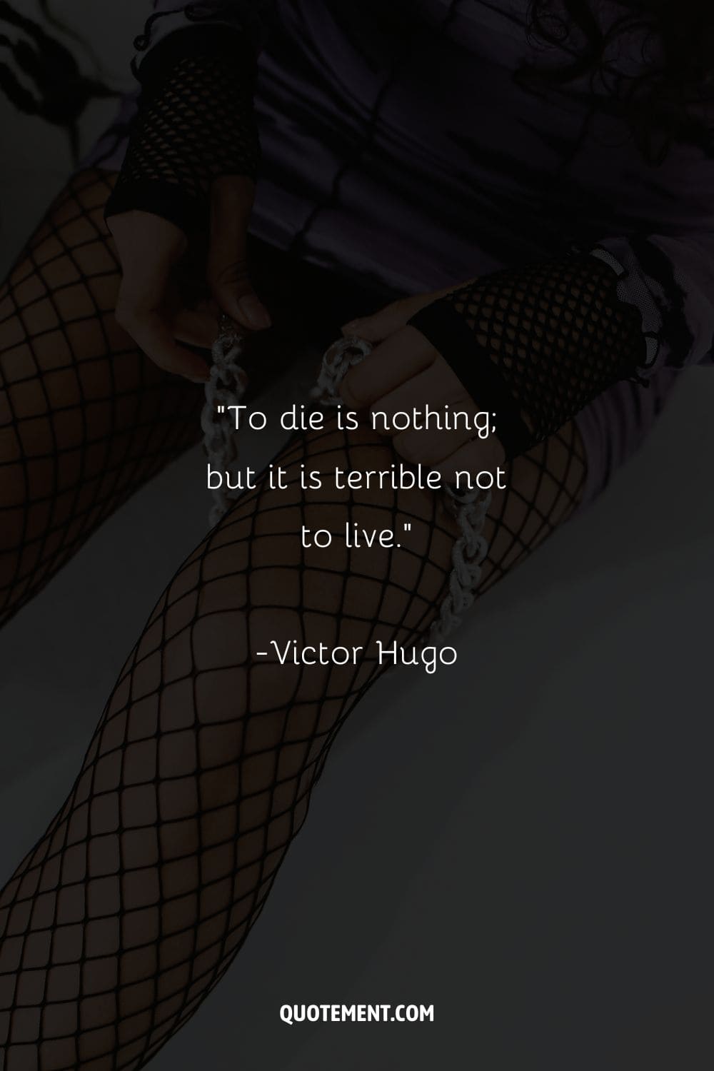 To die is nothing; but it is terrible not to live.