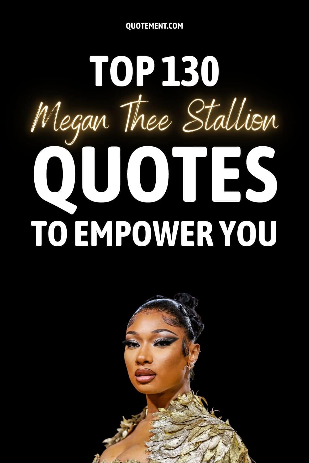 Top 130 Megan Thee Stallion Quotes To Empower You
