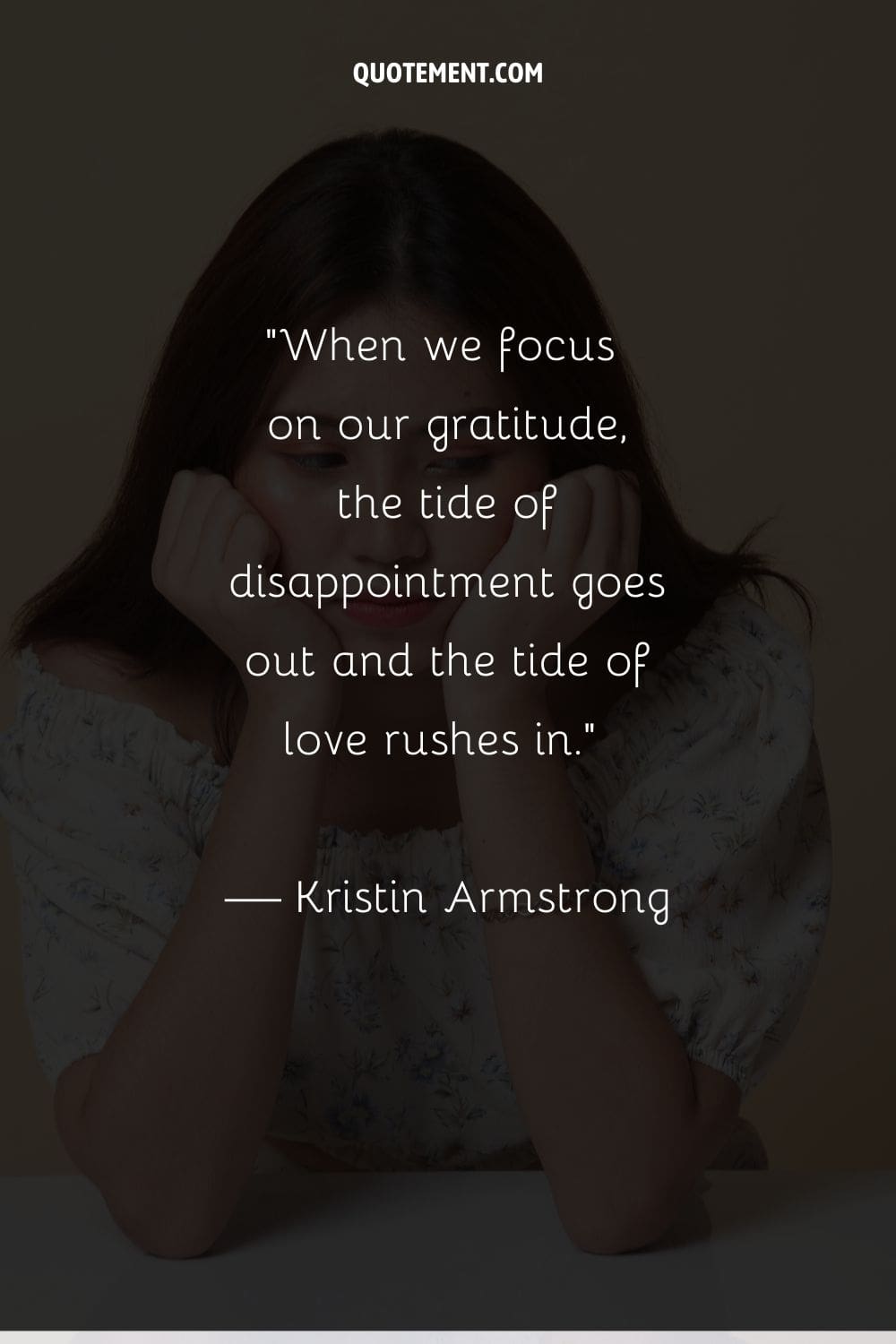 When we focus on our gratitude, the tide of disappointment goes out and the tide of love rushes in