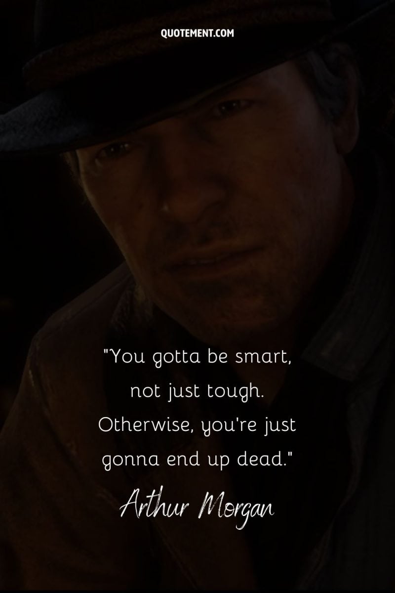 80 Unforgettable Arthur Morgan Quotes On Life And Survival