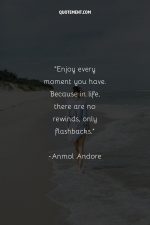 150 Living In This Moment Quotes To Embrace The Here & Now