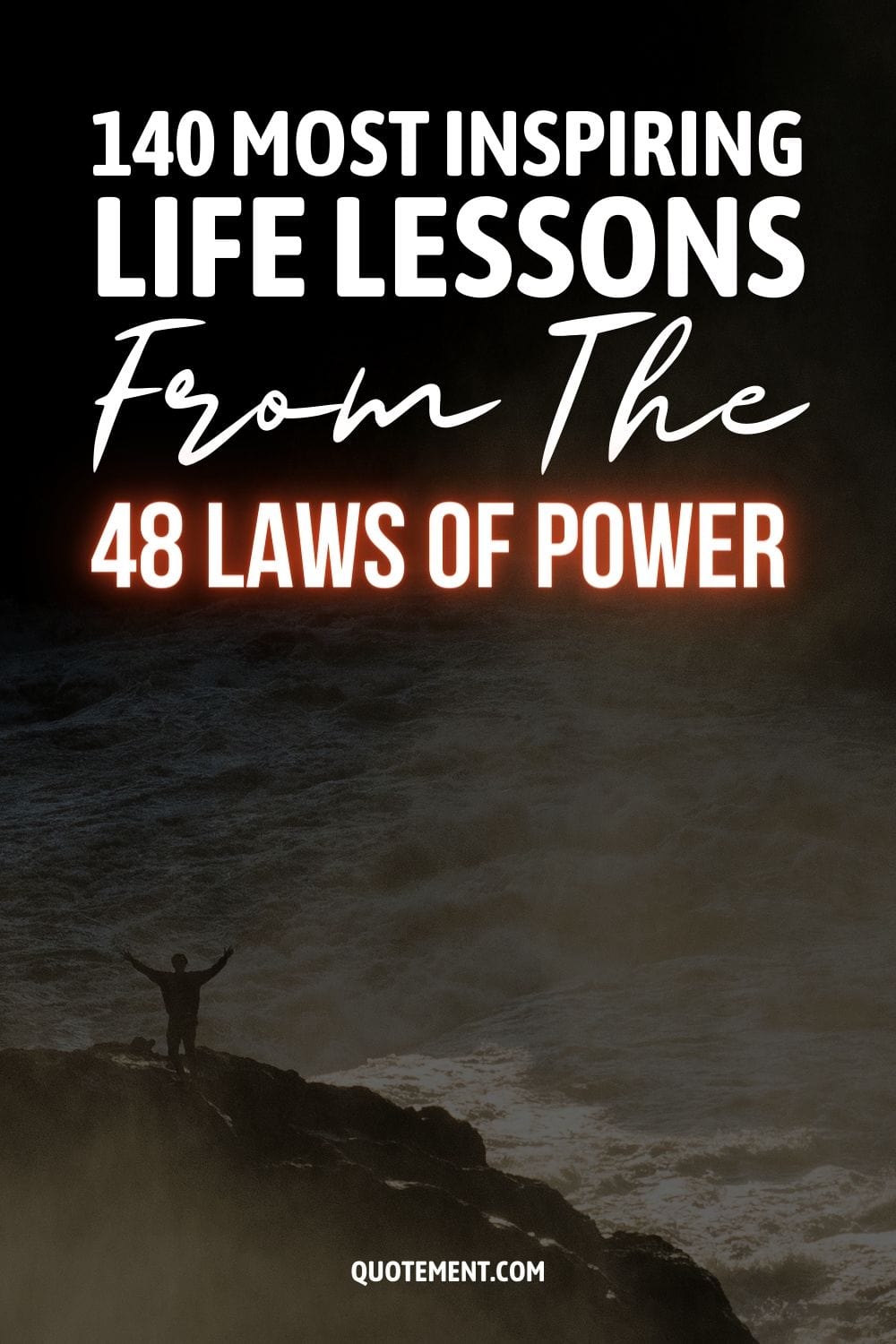 140 Most Inspiring Life Lessons From The 48 Laws Of Power 
