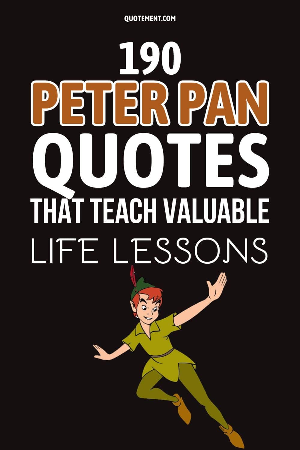 190 Peter Pan Quotes That Teach Valuable Life Lessons
