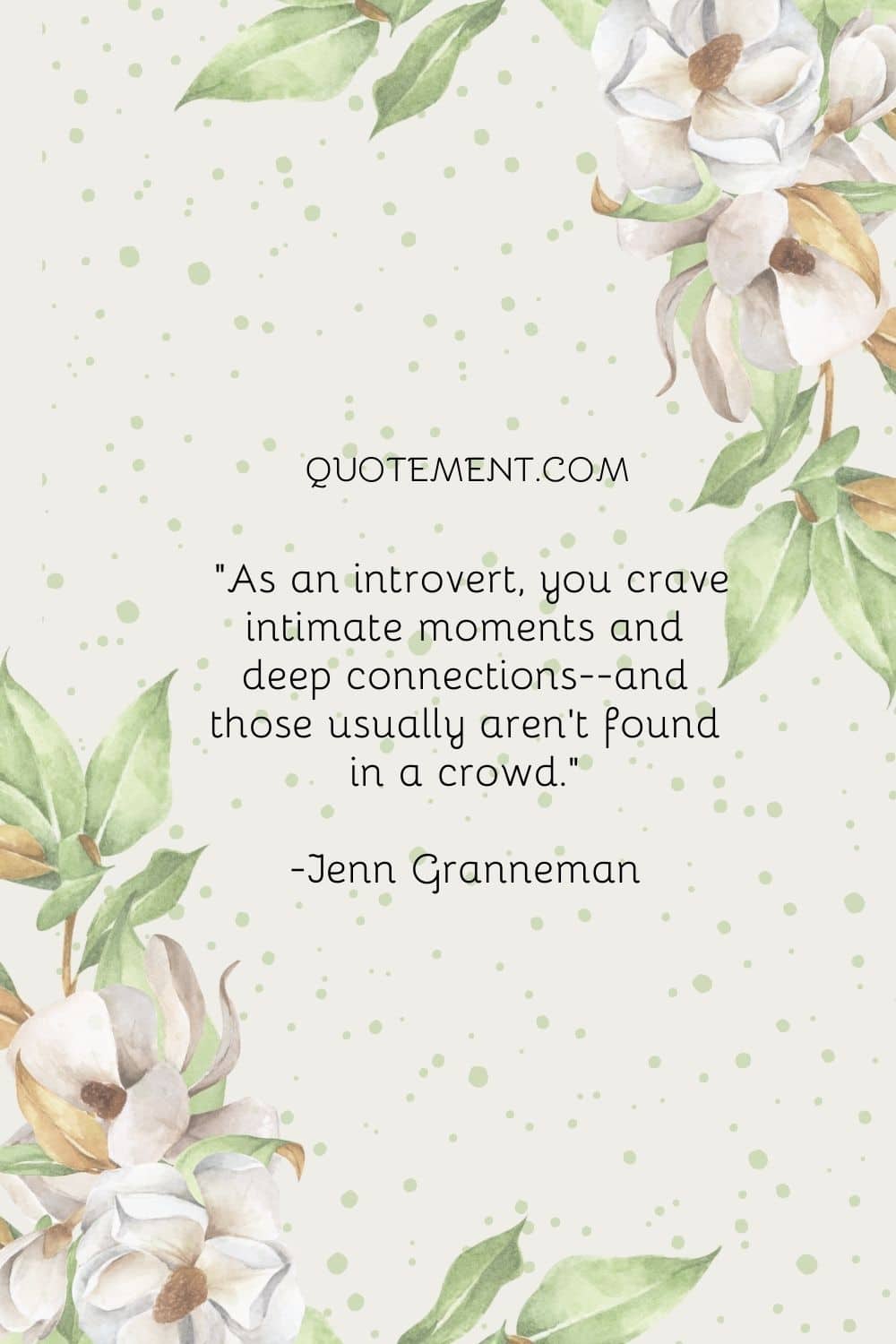 As an introvert, you crave intimate moments and deep connections