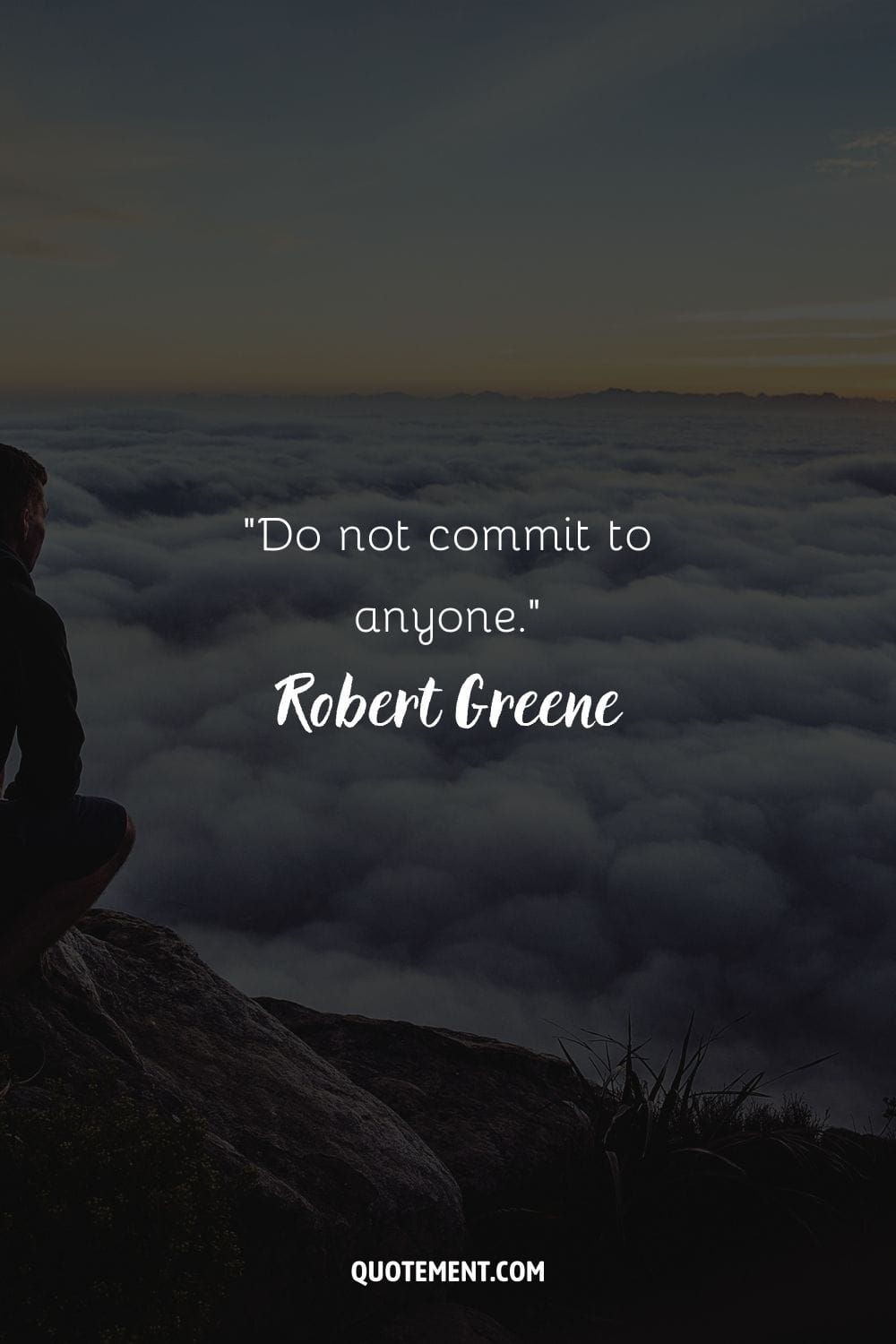 “Do not commit to anyone.” ― Robert Greene, The 48 Laws of Power