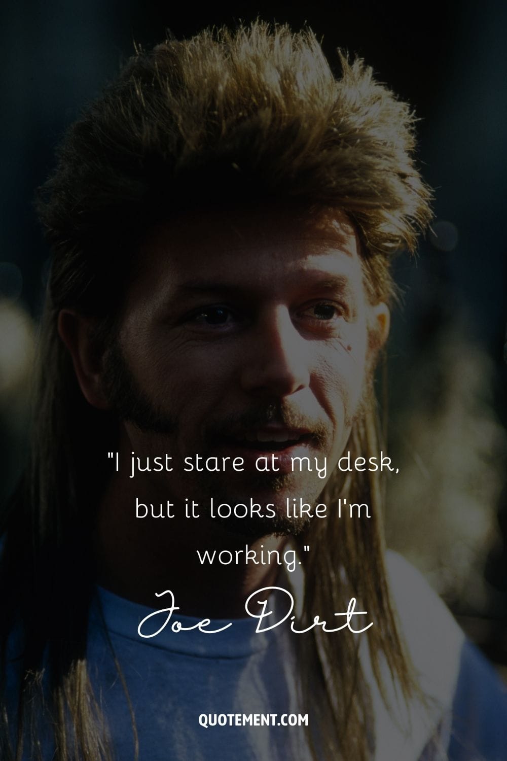 Iconic Joe Dirt in his signature style.