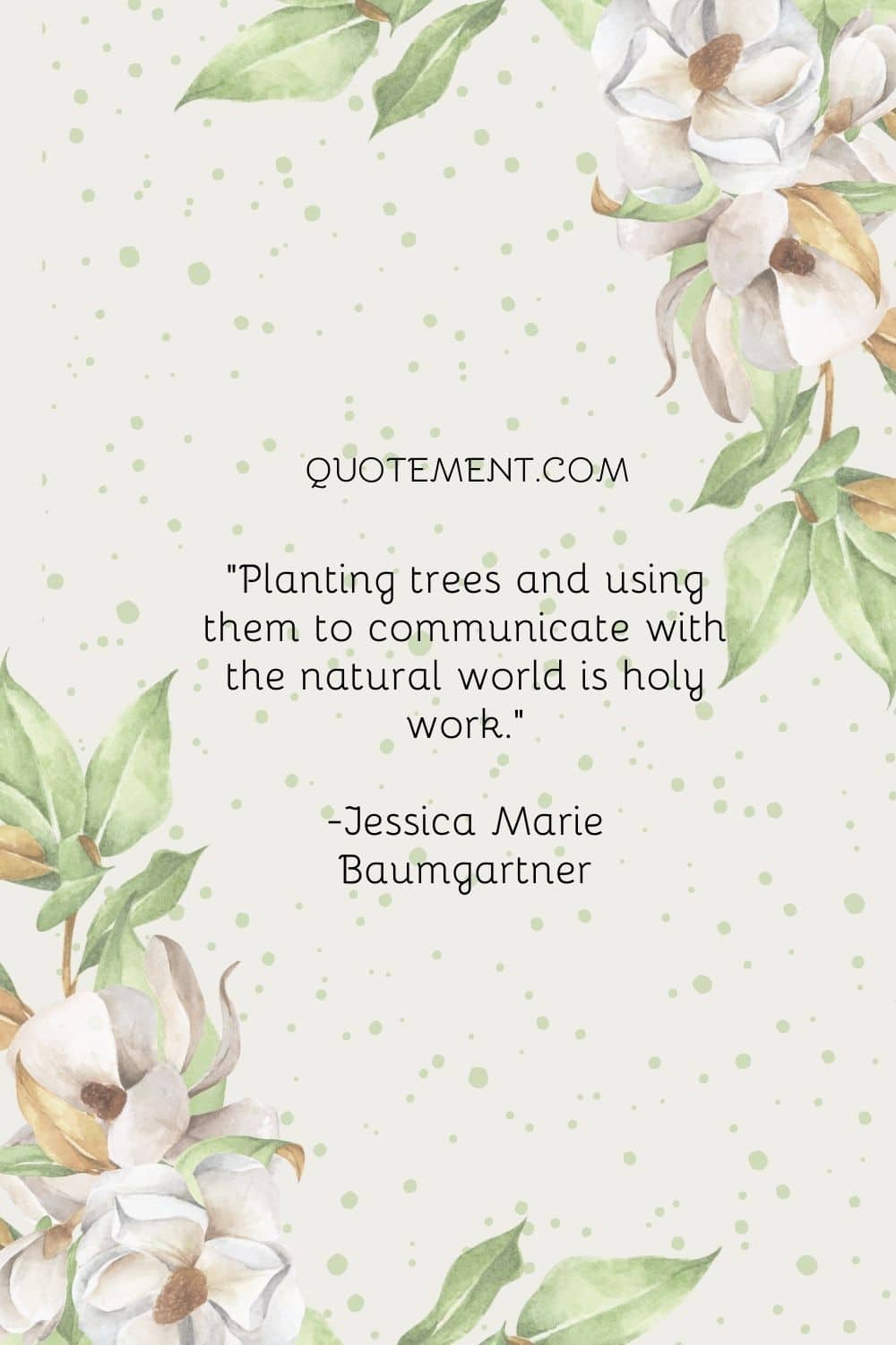 Planting trees and using them to communicate with the natural world is holy work.