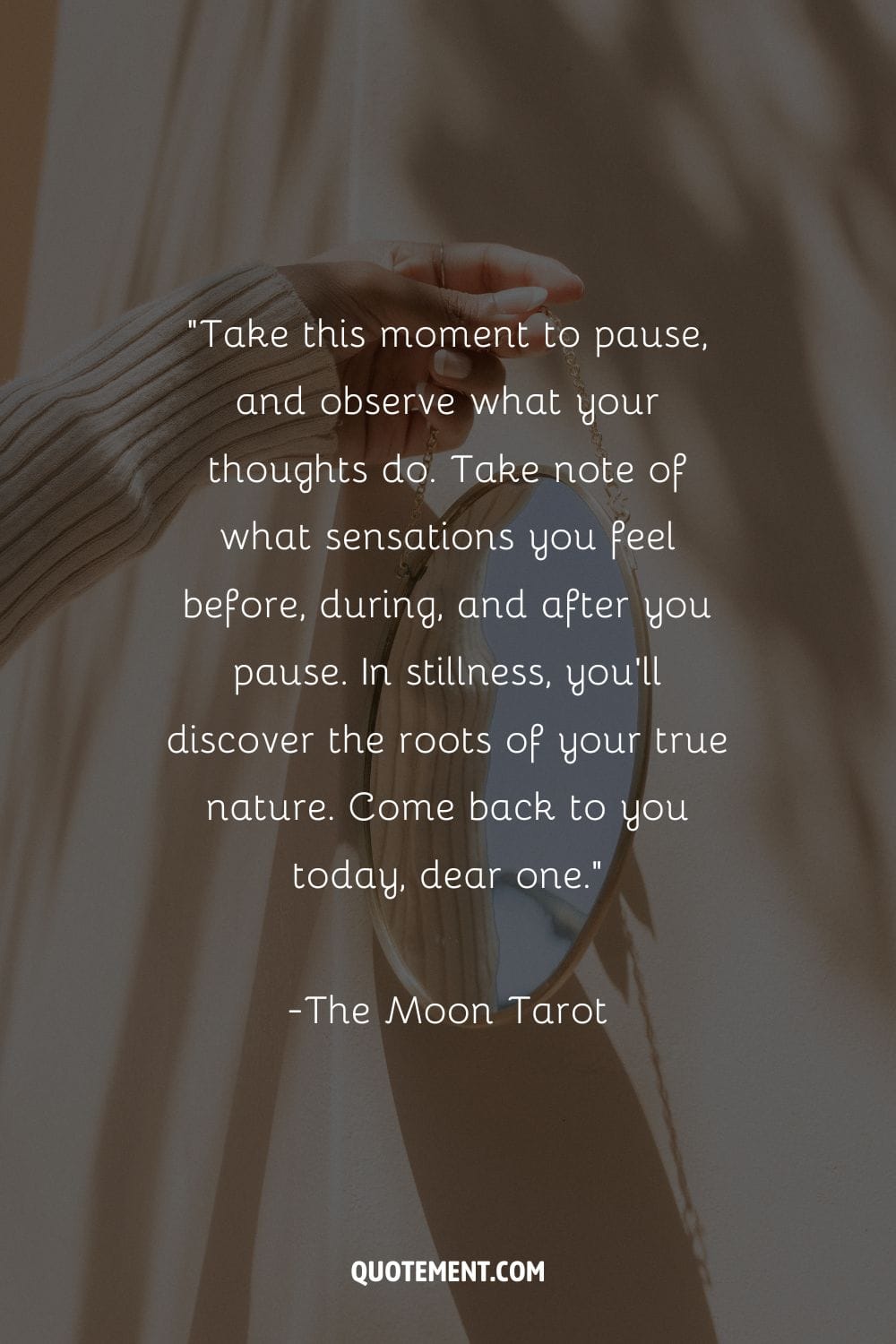 Take this moment to pause, and observe what your thoughts do.