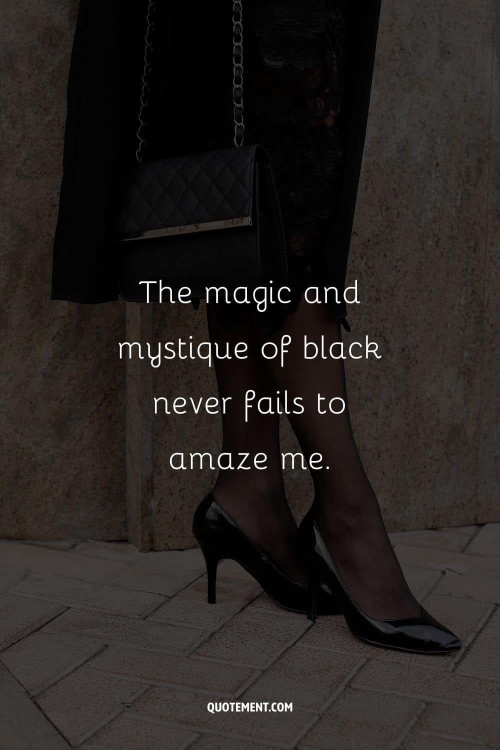 The magic and mystique of black never fails to amaze me.
