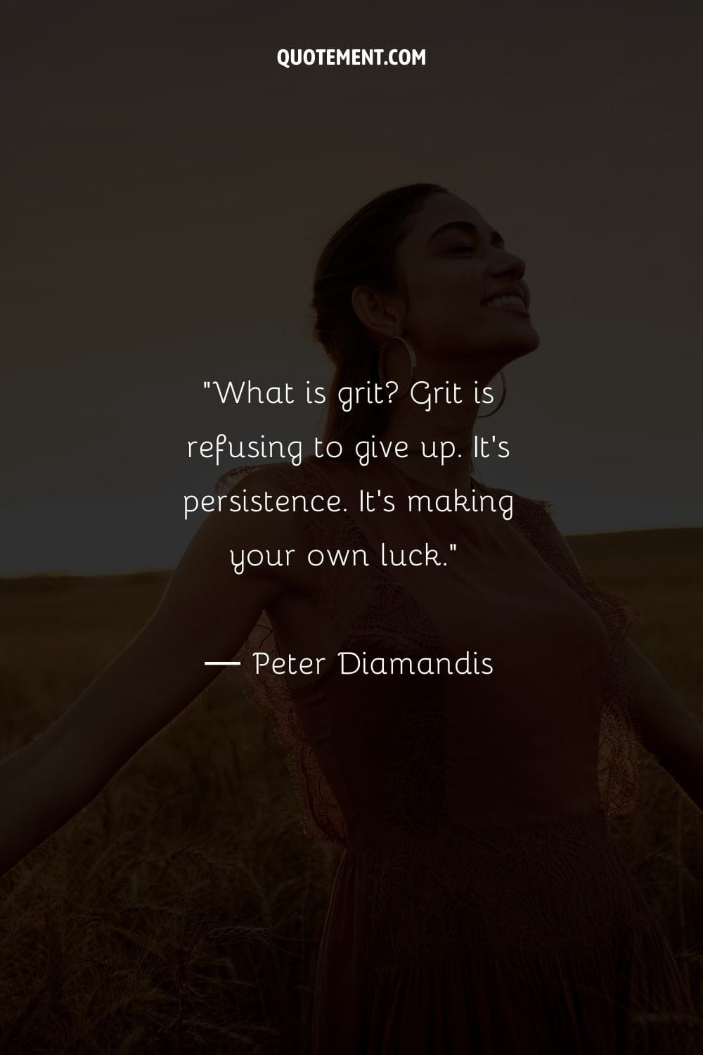 What is grit? Grit is refusing to give up. It’s persistence. It’s making your own luck