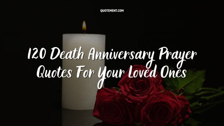 120 Death Anniversary Prayer Quotes For Your Loved Ones