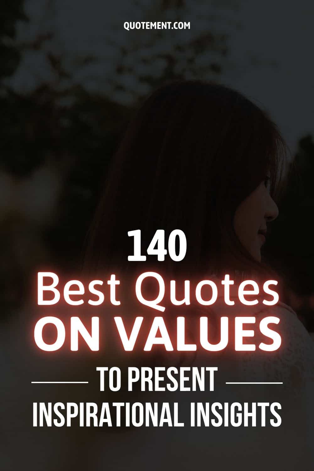 140 Best Quotes On Values To Present Inspirational Insights 