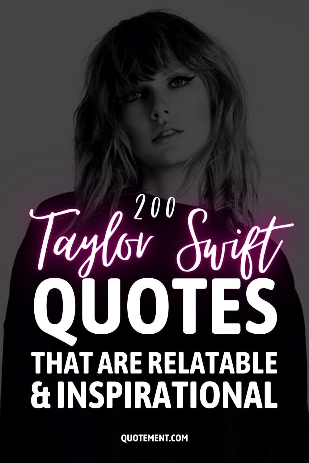 200 Taylor Swift Quotes That Are Relatable And Inspirational
