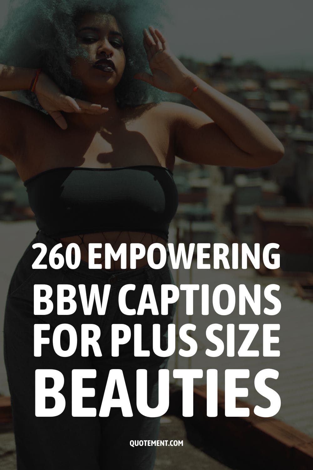 260 Empowering BBW Captions For Plus Size Beauties
